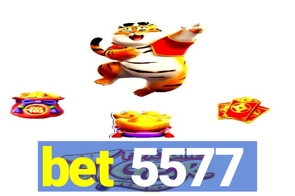 bet 5577